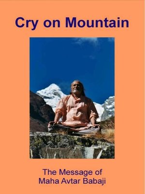 cover image of Cry on Mountain--The Message of Mahavatar Babaji